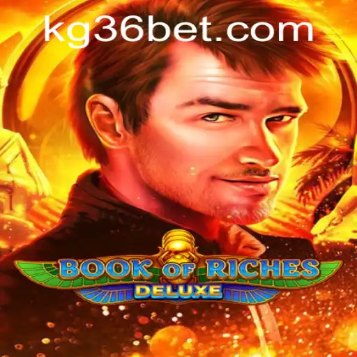 Exploring the Thrills of BookofRichesDeluxe and KG36 Bet