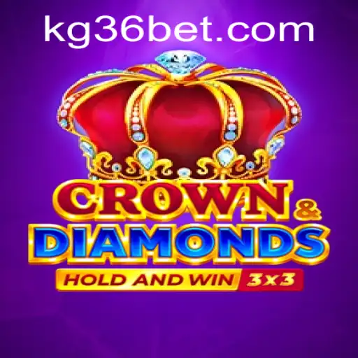 Exploring the Intriguing World of Crowndiamonds and KG36 Bet