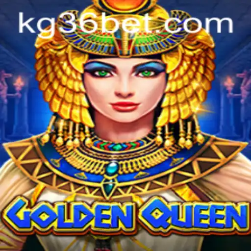 Explore the Exciting World of GoldenQueen and the Strategy of KG36 Bet